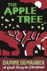 The Apple Tree (Seth's Christmas Ghost Stories) By Daphne du Maurier, Seth (Illustrator) Cover Image