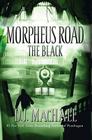 The Black (Morpheus Road #2) By D.J. MacHale Cover Image