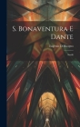 S. Bonaventura E Dante: Studii By Eugenio Di Bisogno Cover Image