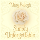 Simply Unforgettable (Simply Quartet #1) By Mary Balogh, Rosalyn Landor (Read by) Cover Image