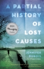 A Partial History of Lost Causes: A Novel Cover Image