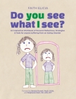 Do You See What I See? By Faith Nir Cover Image