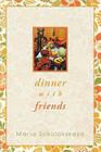 Dinner with Friends By Maria Sokolovskaya Cover Image