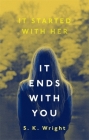 It Ends With You By S. K. Wright Cover Image