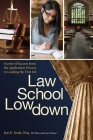 Law School Lowdown: Secrets of Success from the Application Process to Landing the First Job Cover Image