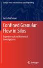 Confined Granular Flow in Silos: Experimental and Numerical Investigations By Jacek Tejchman Cover Image