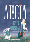 Alicia: Edición completa (Clásicos ilustrados) By Lewis Carrol, Giselfust (Illustrator) Cover Image
