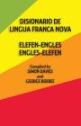 Disionario de Lingua Franca Nova: elefen-engles engles-elefen Cover Image