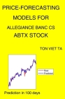 Price-Forecasting Models for Allegiance Banc CS ABTX Stock By Ton Viet Ta Cover Image