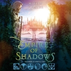 Empire of Shadows (Bhinian Empire #2) By Miriam Forster, Rebecca Gibel (Read by) Cover Image