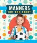 Manners Out and about By Josh Plattner Cover Image