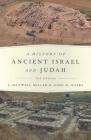 A History of Ancient Israel and Judah, Second Edition. By J. Maxwell Miller, John H. Hayes Cover Image