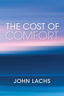 Cost of Comfort (American Philosophy) By John Lachs Cover Image