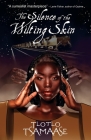 The Silence of the Wilting Skin By Tlotlo Tsamaase Cover Image