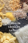 El Libro De Cocina De La Pasta By Amanda Salvacion Cover Image