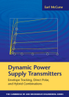 Dynamic Power Supply Transmitters: Envelope Tracking, Direct Polar, and Hybrid Combinations (Cambridge RF and Microwave Engineering) By Earl McCune Cover Image