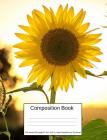 Composition Book: Composition Book 100 Sheets/200 Pages/7.44 X 9.69 In. Wide Ruled/ Sunny Sunflower By Goddess Book Press Cover Image