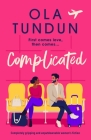 Complicated: Completely gripping and unputdownable women's fiction (Roommates #2) By Ola Tundun Cover Image