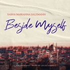 Beside Myself Lib/E By Sasha Marianna Salzmann, Imogen Taylor (Translator), Julia Farhat (Read by) Cover Image