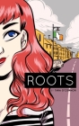 Roots By Tara O'Connor Cover Image