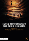 Sound Reinforcement for Audio Engineers By Wolfgang Ahnert (Editor), Dirk Noy (Editor) Cover Image