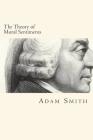 The Theory of Moral Sentiments By Adam Smith Cover Image