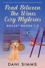 Read Between the Wines Cozy Mysteries Boxset Books 1-3 By Dani Simms Cover Image