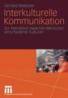 Interkulturelle Kommunikation: Zur Interaktion Zwischen Menschen Verschiedener Kulturen By Gerhard Maletzke Cover Image