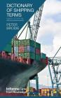 Dictionary of Shipping Terms By Peter Brodie Cover Image