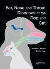 Ear, Nose and Throat Diseases of the Dog and Cat By Richard Harvey, Gert Ter Haar Cover Image