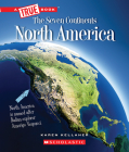 North America (A True Book: The Seven Continents) (A True Book (Relaunch)) Cover Image