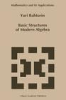 Basic Structures of Modern Algebra (Mathematics and Its Applications #265) Cover Image