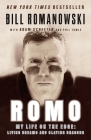 Romo: My Life on the Edge: Living Dreams and Slaying Dragons By Bill Romanowski Cover Image