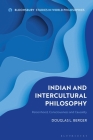 Indian and Intercultural Philosophy: Personhood, Consciousness, and Causality By Douglas L. Berger Cover Image