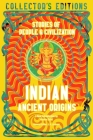 Indian Ancient Origins: Stories Of People & Civilization (Flame Tree Collector's Editions) By Roshen Dalal (Introduction by), J.K. Jackson (General editor) Cover Image