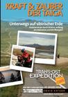 Trans-Ost-Expedition - Die 4. Etappe: Kraft und Zauber der Taiga - Unterwegs auf sibirischer Erde By Denis Katzer, Tanja Katzer Cover Image