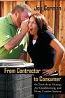 From Contractor to Consumer: The Truth about Heating, Air Conditioning, and Home Comfort Systems: What Your Contractor Won't Tell You By Gorman Joe Gorman, Joe Gorman Cover Image