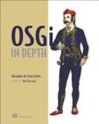 Osgi in Depth By Alexandre de Castro Alves Cover Image