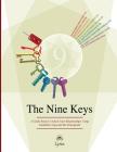 The Nine Keys: A Guide Book to Unlock Your Relationships Using Kundalini Yoga and the Enneagram By Lynn Roulo Cover Image