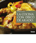 La cocina con disco de arado By Eduardo Casalins Cover Image