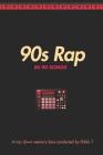 '90s Rap in 90 Songs: A Trip Down Memory Lane - History of Hip-Hop By Pablo T Cover Image