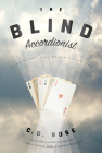 The Blind Accordionist By C.D. Rose Cover Image