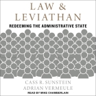 Law and Leviathan: Redeeming the Administrative State Cover Image