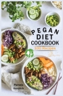 Pegan Diet Cookbook: 100 Delicious, Fast & Easy Recipes for Lifelong Health Vegan, Paleo, Gluten-Free & Diary-Free Healthy Meals. Cover Image