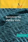 Revisiting the Welfare State (Introducing Social Policy) Cover Image