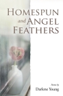 Homespun and Angel Feathers By Darlene Young Cover Image