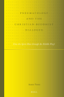 Pneumatology and the Christian-Buddhist Dialogue: Does the Spirit Blow Through the Middle Way? (Studies in Systematic Theology #11) By Amos Yong Cover Image