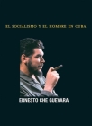 El Socialismo Y El Hombre En Cuba (Che Guevara Publishing Project) By Ernesto Che Guevara Cover Image