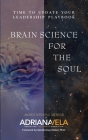Brain Science For The Soul By Adriana Vela Cover Image