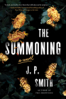 The Summoning: A Novel By J.P. Smith Cover Image